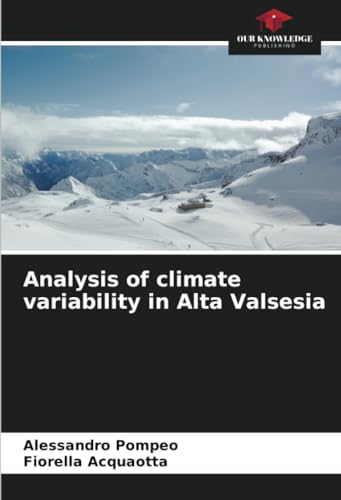 Analysis of climate variability in Alta Valsesia: DE von Our Knowledge Publishing