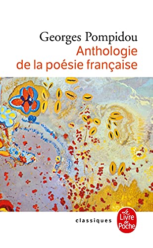 Anthologie de la poésie française: Nouvelle edition suivie d'un post-scriptum (Ldp Classiques)