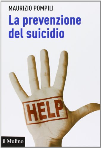 La prevenzione del suicidio (Aspetti della psicologia) von Il Mulino