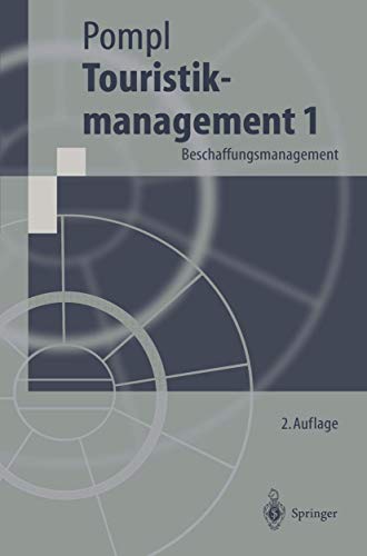 Touristikmanagement 1: Beschaffungsmanagement (Springer-Lehrbuch) von Springer