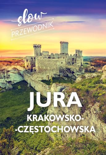 Jura Krakowsko-Częstochowska Slow przewodnik von SBM