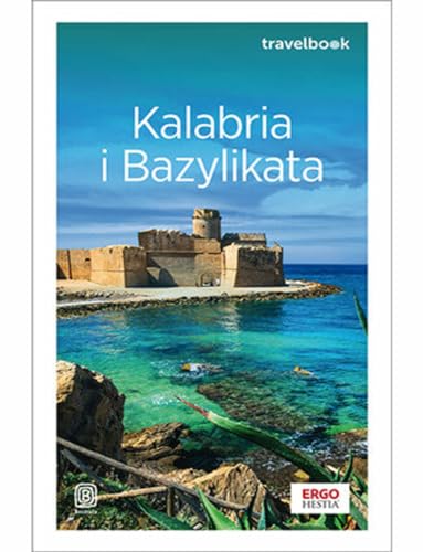 Kalabria i Bazylikata. Travelbook von Bezdroża