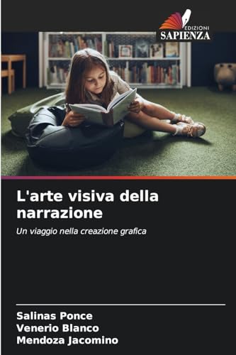 L'arte visiva della narrazione: Un viaggio nella creazione grafica von Edizioni Sapienza