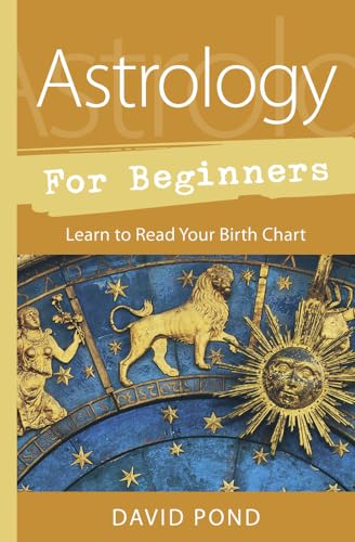 Astrology for Beginners: Learn to Read Your Birth Chart (Llewellyn's for Beginners)