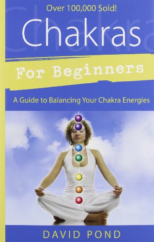 Chakras for Beginners: A Guide to Balancing Your Chakra Energies (Llewellyn's for Beginners)