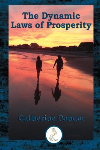 The Dynamic Laws of Prosperity (Prancing Pony Press) von CreateSpace Independent Publishing Platform