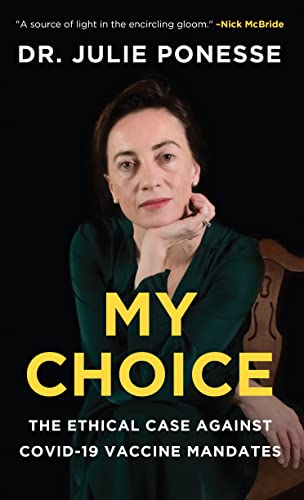 My Choice: The Ethical Case Against COVID-19 Vaccine Mandates von Sutherland House Books