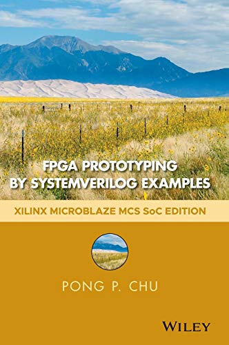 FPGA Prototyping by Systemverilog Examples: Xilinx MicroBlaze MCS SoC Edition von Wiley
