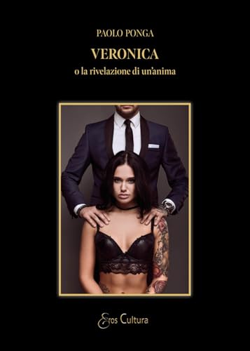Veronica o la rivelazione di un'anima (Eros cultura) von Brè