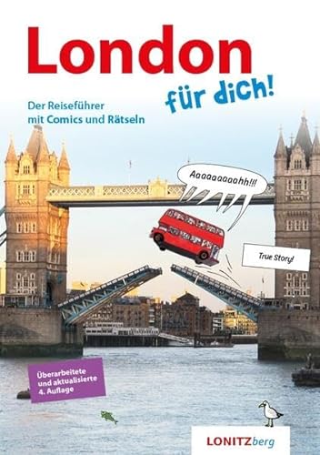 London für dich!: Der Reiseführer mit Comics und Rätseln von Verlag Lonitzberg