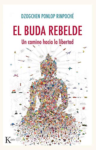 El Buda Rebelde: Un Camino Hacia La Libertad (Sabiduría perenne) von KAIRÓS