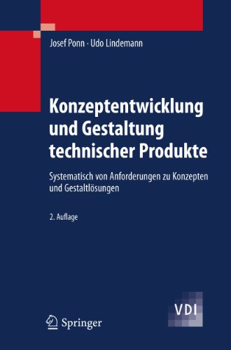 Konzeptentwicklung und Gestaltung technischer Produkte: Systematisch von Anforderungen zu Konzepten und Gestaltlösungen (VDI-Buch) von Springer