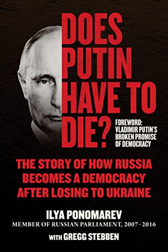 Does Putin Have to Die?: The Story of How Russia Becomes a Democracy after Losing to Ukraine von Skyhorse