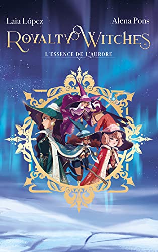 Royalty Witches - Tome 1