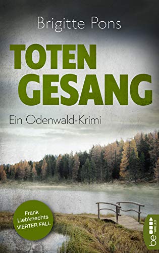 Totengesang: Ein Odenwald-Krimi (Frank Liebknecht ermittelt)