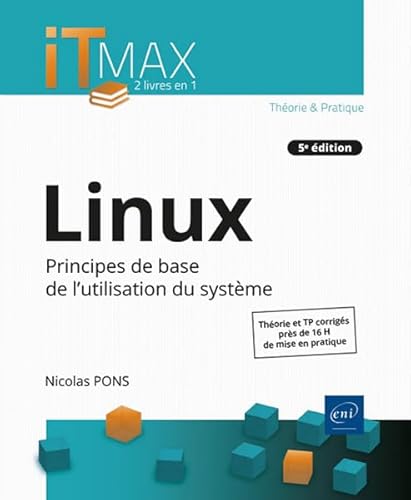 Linux - Cours et exercices corrigés - Principes de base de l'utilisation du système (5e édition) von Editions ENI