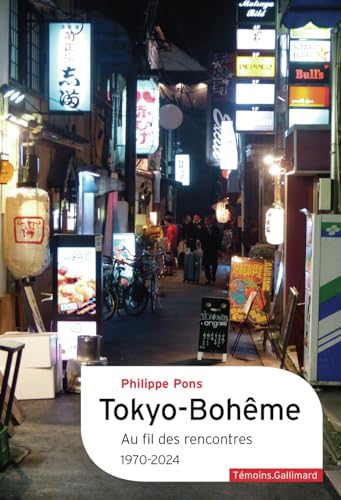Tôkyô-Bohème: Au fil des rencontres (1970-2024) von GALLIMARD