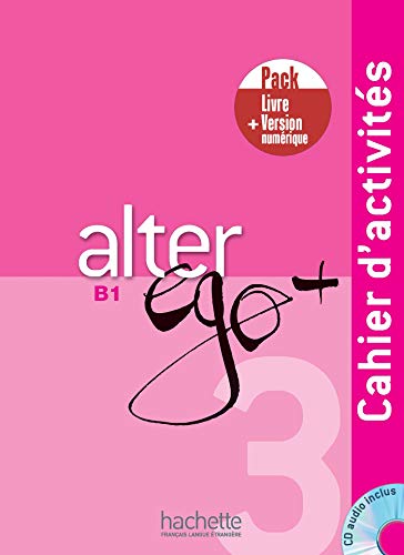 Alter Ego +: Cahier d'activites B1 + manuel numerique von HACHETTE FLE