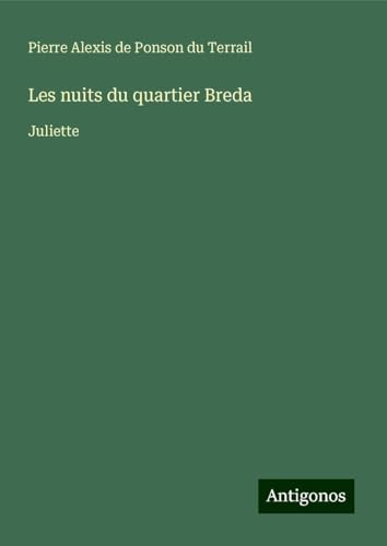 Les nuits du quartier Breda: Juliette von Antigonos Verlag