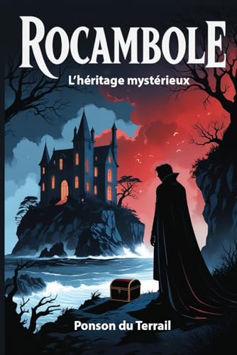 L’héritage mystérieux: Rocambole 1 L’héritage mystérieux: Rocambole 1 von Independently published