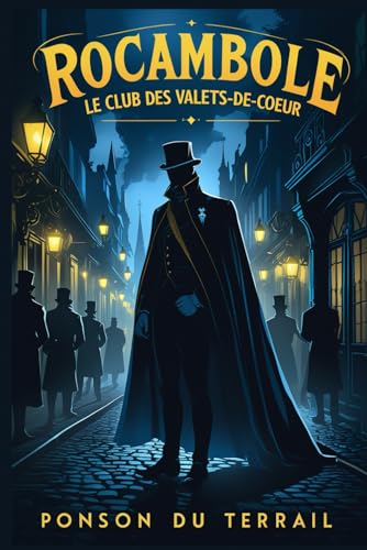 Le Club des Valets-de-Cœur: Rocambole 2 Le Club des Valets-de-Cœur: Rocambole 2 von Independently published