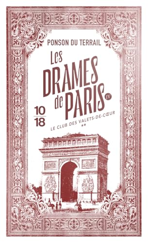 Les Drames de Paris IV - Le Club des valets-de-coeur - Tome 2 von 10 X 18