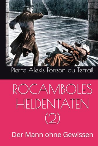 ROCAMBOLES HELDENTATEN (2): Der Mann ohne Gewissen von Independently published
