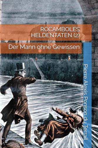 ROCAMBOLES HELDENTATEN (2): Der Mann ohne Gewissen von Independently published