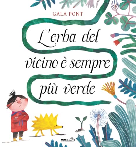 L'erba del vicino è sempre più verde. Ediz. a colori (Primi passi) von Mimebù