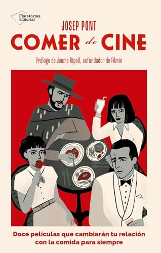 Comer de cine: Doce películas que cambiarán tu relación con la comida para siempre Comer de cine: Doce películas que cambiarán tu relación con la comida para siempre von Plataforma Editorial S.L.