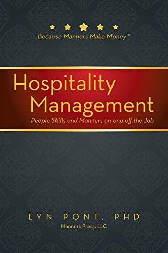 Hospitality Management: People Skills and Manners on and off the Job