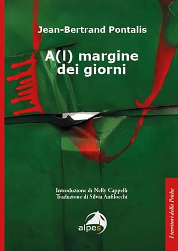 A(l) margine dei giorni (I territori della psiche) von Alpes Italia
