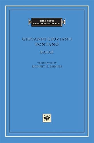Baiae (THE I TATTI RENAISSANCE LIBRARY, Band 22) von Harvard University Press