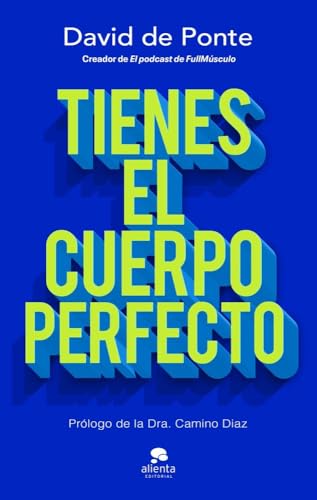 Tienes el cuerpo perfecto (Alienta) von Alienta Editorial