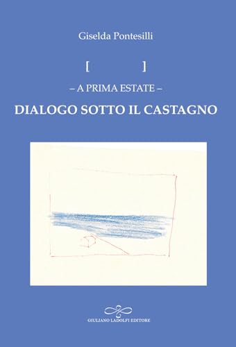 Dialogo sotto il castagno (Zaffiro) von Giuliano Ladolfi Editore
