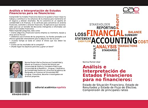 Análisis e Interpretación de Estados Financieros para no financieros:: Estado de Situación Financiera, Estado de Resultados y Estado de Flujo de Efectivo. Comprensión de principales ratios von Editorial Académica Española