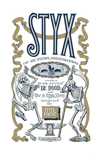 Styx, of: De zesplankenkoorts von Podium b.v. Uitgeverij