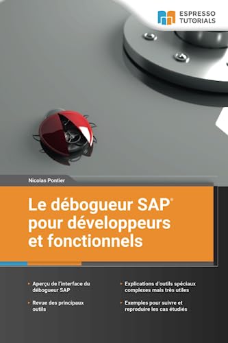 Le débogueur SAP pour développeurs et fonctionnels Le débogueur SAP pour développeurs et fonctionnels von Espresso Tutorials GmbH