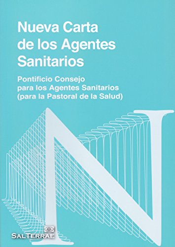 NUEVA CARTA DE LOS AGENTES SANITARIOS: Pontificio Consejo para los Agentes Sanitarios ( para la pastoral de la Salud) (Formación Cristiana, Band 101) von SalTerrae