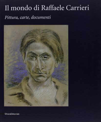 Il mondo di Raffaele Carrieri