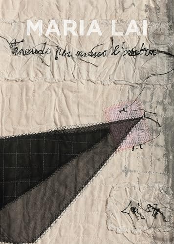 Maria Lai: Holding the Shadow by the Hand (Arte contemporanea) von Five Continents Editions