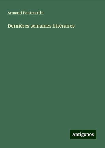 Dernières semaines littéraires von Antigonos Verlag