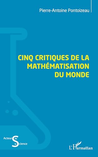 Cinq critiques de la mathématisation du monde von Editions L'Harmattan