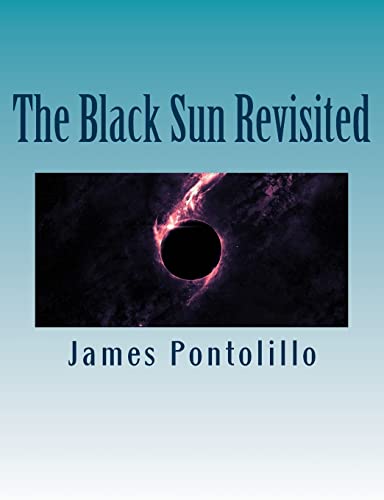 The Black Sun Revisited: Further Chapters in the Development of a Modern National Socialist Mythos von CREATESPACE