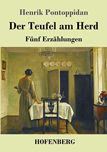 Der Teufel am Herd: Fünf Erzählungen