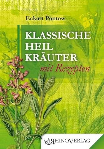 Klassische Heilkräuter mit Rezepten: Band 3 (Rhino Westentaschen-Bibliothek)