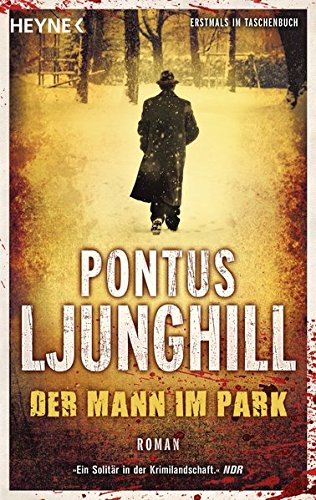 Der Mann im Park: Thriller von Heyne Verlag