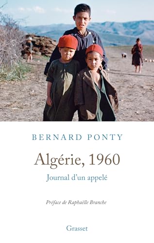 Algérie, 1960: Journal d'un appelé (Préface de Raphaëlle Branche) von GRASSET