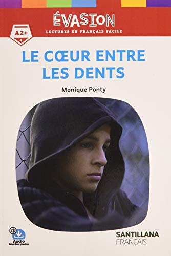 EVASION NE (4) LE COEUR ENTRE LES DENTS von Santillana Français