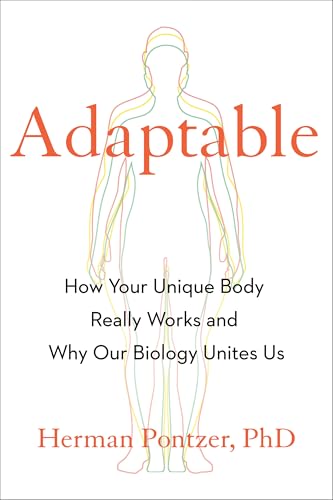 Adaptable: How Your Unique Body Really Works and Why Our Biology Unites Us von Avery
